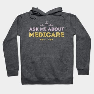 Ask Me About Medicare Hoodie